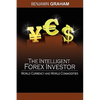 The Intelligent Forex Investor: World Currency and World Commodities - Paperback