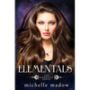 Elementals: The Complete Series - Paperback
