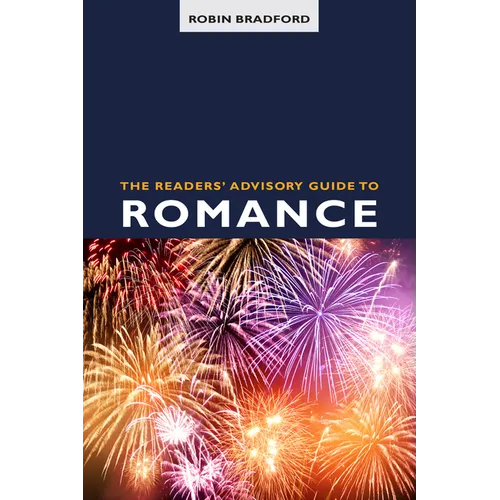 The Readers' Advisory Guide to Romance - Paperback