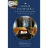 Siddur Hatefillah: The Jewish Prayer Book. Philosophy, Poetry, and Mystery - Paperback