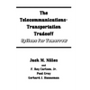 The Telecommunications-Transportation Tradeoff: Options for Tomorrow - Paperback