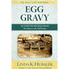 Egg Gravy: Authentic Recipes from the Butter in the Well Series - Paperback