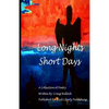 Long Night Short Days: A Collection Of Poetry - Paperback