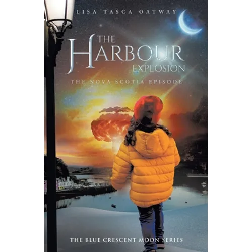 The Harbour Explosion: The Nova Scotia Episode - Paperback