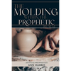 The Molding within the Prophetic Realm - Paperback