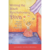 Writing the Black Revolutionary Diva: Women's Subjectivity and the Decolonizing Text - Paperback