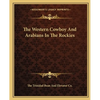 The Western Cowboy And Arabians In The Rockies - Paperback