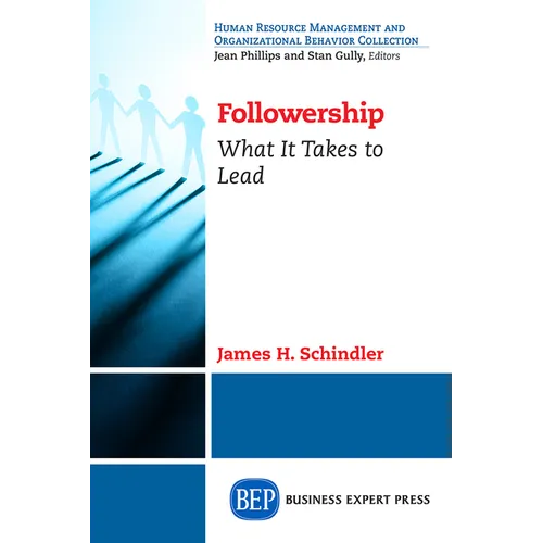 Followership: What It Takes to Lead - Paperback
