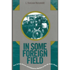 In Some Foreign Field: Four British Graves and Submarine Warfare on the North Carolina Outer Banks - Paperback