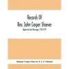 Records Of Rev. John Casper Stoever; Baptismal And Marriage, 1730-1779 - Paperback