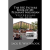 The Big Picture Book of Mt. Pleasant Michigan: Yesteryears to 2010 - Paperback
