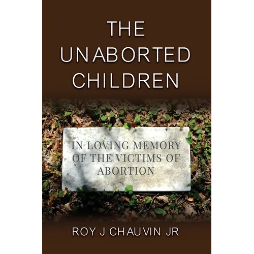 The Unaborted Children - Paperback