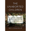 The Unaborted Children - Paperback