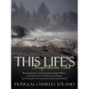 This Life's Tempestuous Sea: Risks Survived and Lessons Learned While Growing Up and Growing Older (and Voicing Several Concerns for America and Th - Paperback