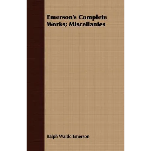 Emerson's Complete Works; Miscellanies - Paperback