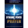 Dynamic Power of Prayer: Exploring Depths, Widths, Lengths and Heights! - Paperback