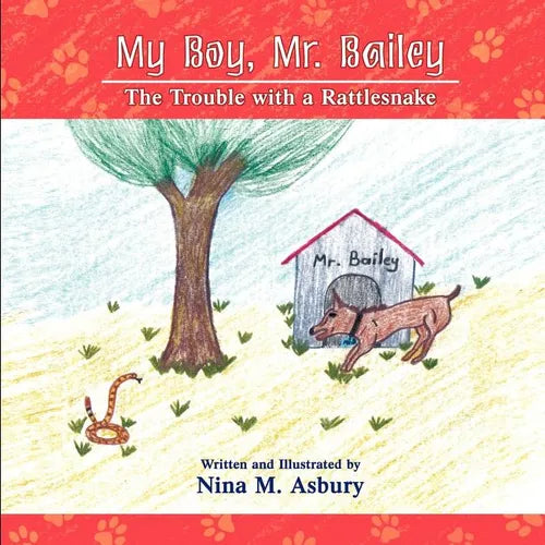 My Boy, Mr. Bailey: The Trouble with a Rattlesnake - Paperback