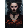 Evil Eyes: A Story of Love, Hate and Witchcraft - Paperback