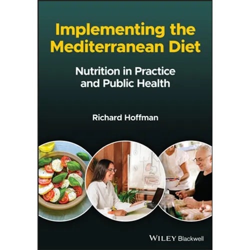 Implementing the Mediterranean Diet: Nutrition in Practice and Public Health - Paperback