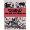 Posada's Popular Mexican Prints - Paperback