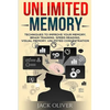 Unlimited Memory: Techniques to Improve Your Memory, Remember What You Want, Brain Training, Speed Reading, Visual Memory - Paperback