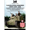 Yugoslavian armored units 1940-1945 - Paperback
