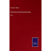 Elementary Geometrical Drawing: Part I - Hardcover