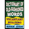 Dictionary of Old-fashioned Words: Vocabulary Building - Paperback
