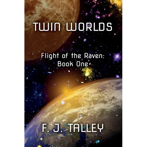 Twin Worlds: Flight of the Raven: Book One - Paperback