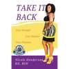 Take It Back: Your Strength - Your Mindset - Your Finances - Paperback
