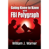 Going Knee to Knee with FBI Polygraph - Paperback