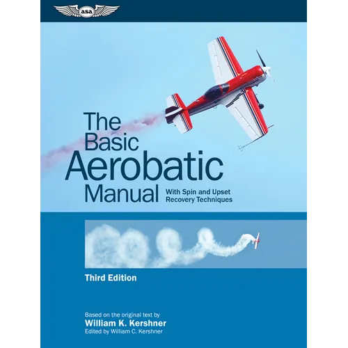 The Basic Aerobatic Manual: With Spin and Upset Recovery Techniques - Paperback