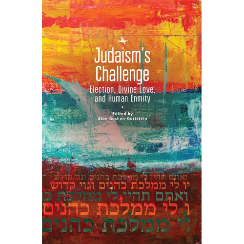 Judaism's Challenge: Election, Divine Love, and Human Enmity - Paperback