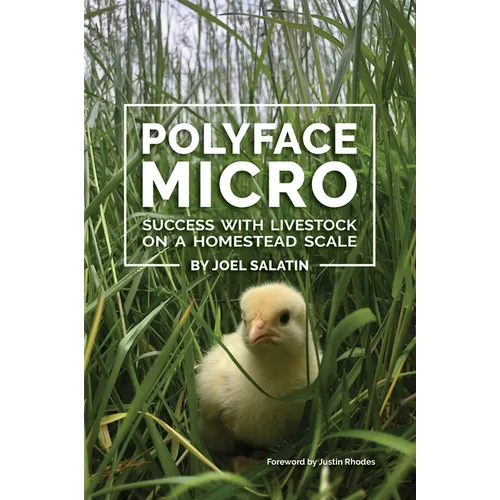 Polyface Micro: Success with Livestock on a Homestead Scale - Paperback