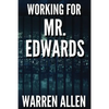 Working for Mr. Edwards - Paperback