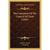 The Catechism Of The Council Of Trent (1829) - Paperback