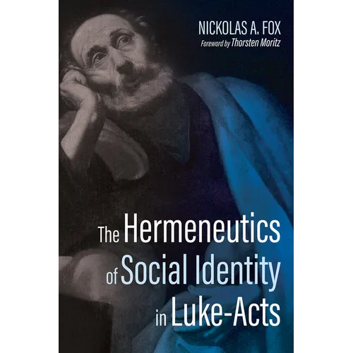 The Hermeneutics of Social Identity in Luke-Acts - Hardcover