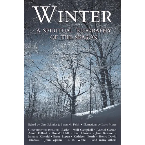 Winter: A Spiritual Biography of the Season - Hardcover