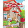 Grandma McBee, How Slow Can She Be? The Adventures of Grandma McBee - Paperback