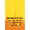 The Devil in France - My Encounter with Him in the Summer of 1940 - Paperback