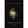 Physics of Closed Systems: Addictions - Paperback