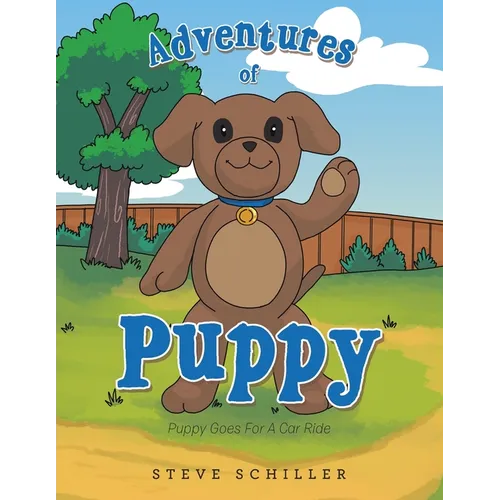 Adventures of Puppy: Puppy Goes for a Car Ride - Paperback