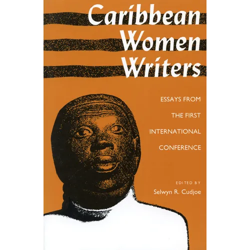 Caribbean Women Writers: Essays from the First International Conference - Paperback