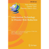 Information Technology in Disaster Risk Reduction: 5th Ifip Wg 5.15 International Conference, Itdrr 2020, Sofia, Bulgaria, December 3-4, 2020, Revised - Paperback