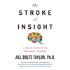 My Stroke of Insight: A Brain Scientist's Personal Journey - Paperback