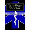 They're Playing My Song; My Life in EMS - Paperback