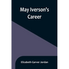 May Iverson's Career - Paperback