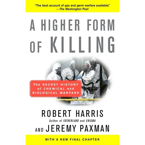 A Higher Form of Killing: The Secret History of Chemical and Biological Warfare - Paperback