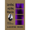 Life is Real, Only Then, When I Am: All and Everything: Third Series - Paperback