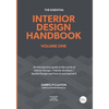 The Essential Interior Design Handbook Volume One: An introductory guide to the world of Interior Design / Interior Architect / Spatial Design and how - Paperback